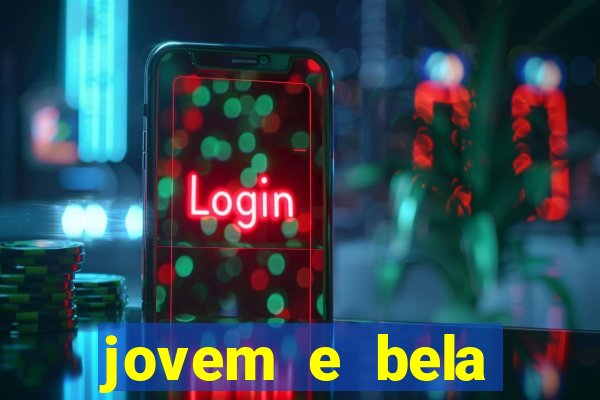 jovem e bela dublado download